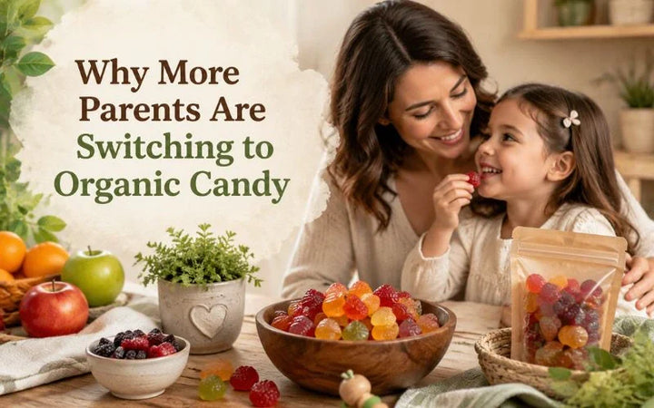 Why More Parents Are Switching to Organic Candy